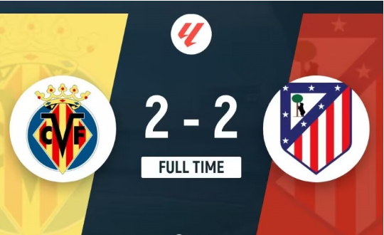 西甲-马竞2-2比利亚雷亚尔 索尔洛特破门小蜘蛛西甲首秀 西甲-马竞2-2比利亚雷亚尔 索尔洛特破门小蜘蛛西甲首秀